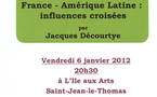 Première veillée gâchée de l'année 2012 : "France-Amérique Latine : Influences croisées"