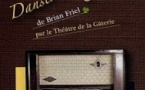 "Danser à Lughnasa" présenté par le Théâtre de la Gaterie "Danser à Lughnasa" présenté par le Théâtre de la Gaterie