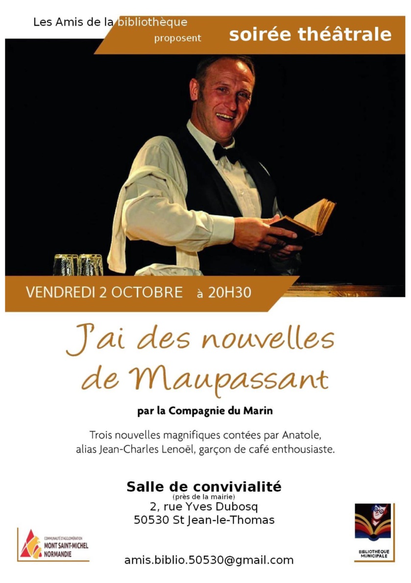 Soirée théâtrale : "J'ai des nouvelles de Maupassant" Soirée théâtrale : "J'ai des nouvelles de Maupassant"