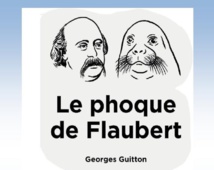 "Le phoque de Flaubert", conférence de Georges Guillon "Le phoque de Flaubert", conférence de Georges Guillon