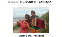 Vents de travers: chansons avec Pierre Pichard et Vanessa Vents de travers: chansons avec Pierre Pichard et Vanessa