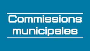 Mieux connaitre vos élus - Commissions Municipales