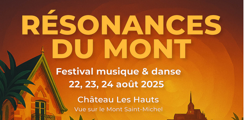 Résonnances du Mont - Festival de musique et de danse - Château "Les Hauts"