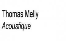 🎶 Thomas Melly présente son nouvel EP « Acoustique »
